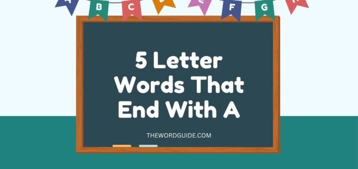 5 Letter Words That End With A
