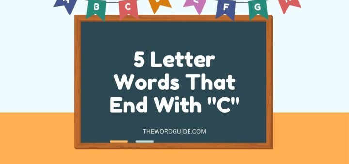 5 Letter Words That End With C
