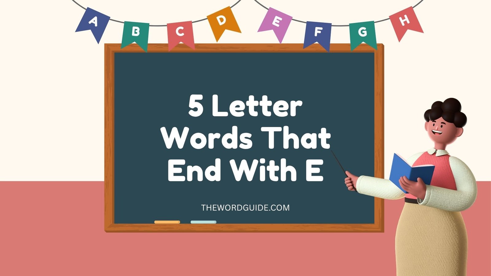 5 Letter Words That End With E