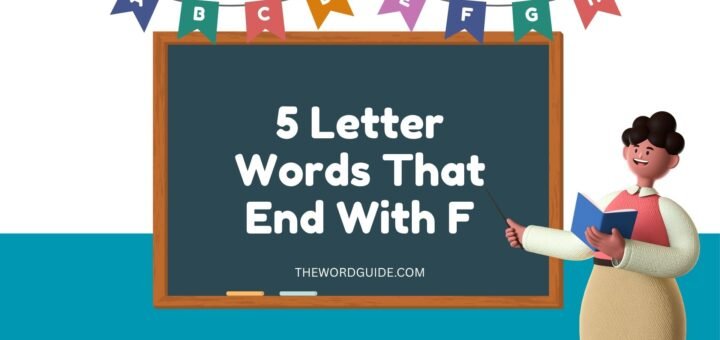 5 Letter Words That End With F