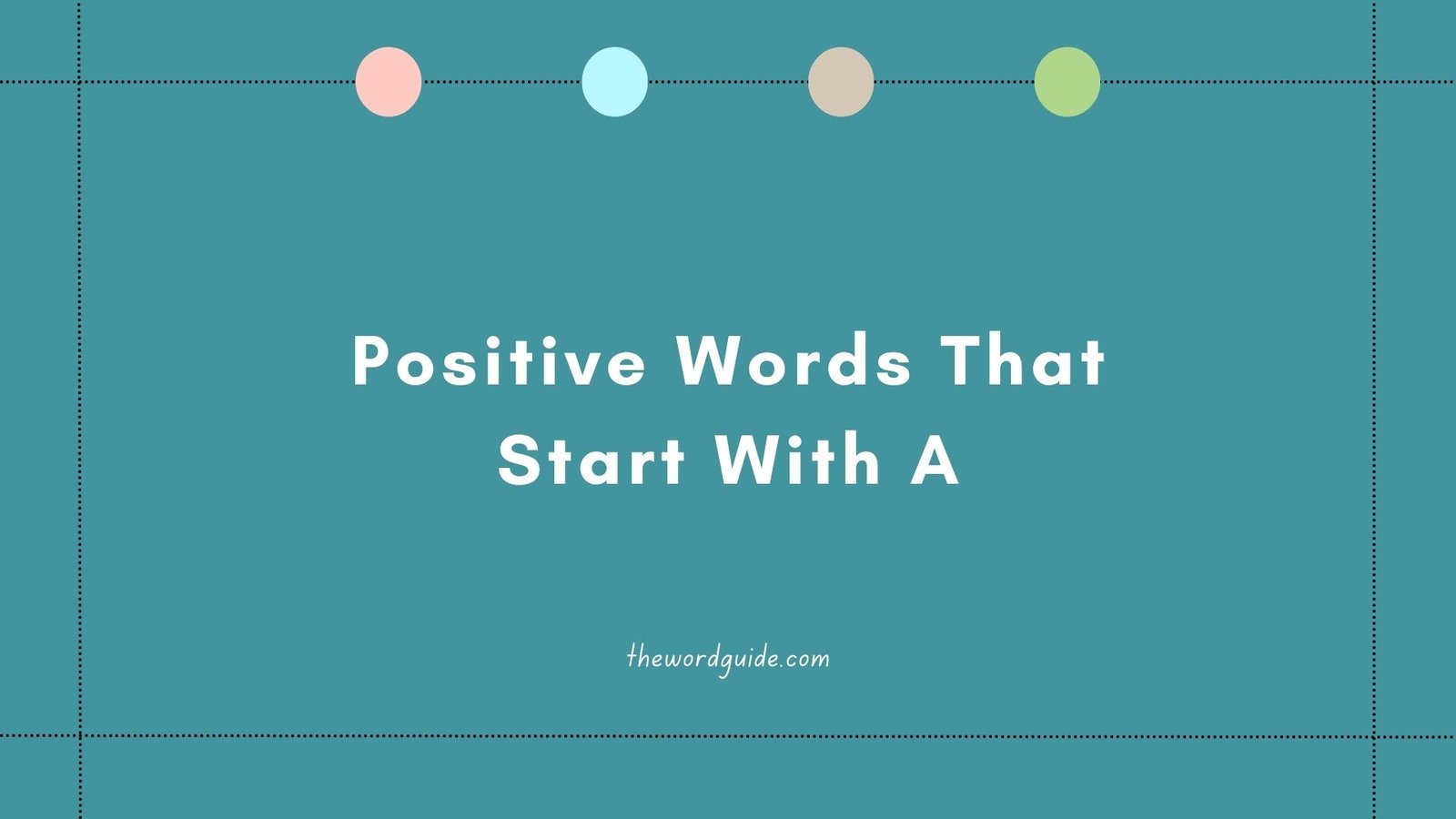 Positive Words That Start With A