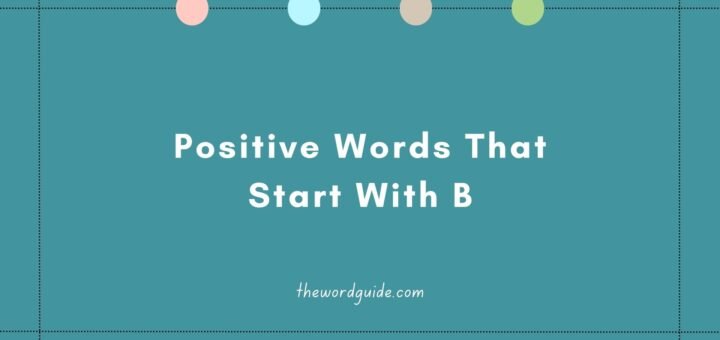 Positive Words That Start With B