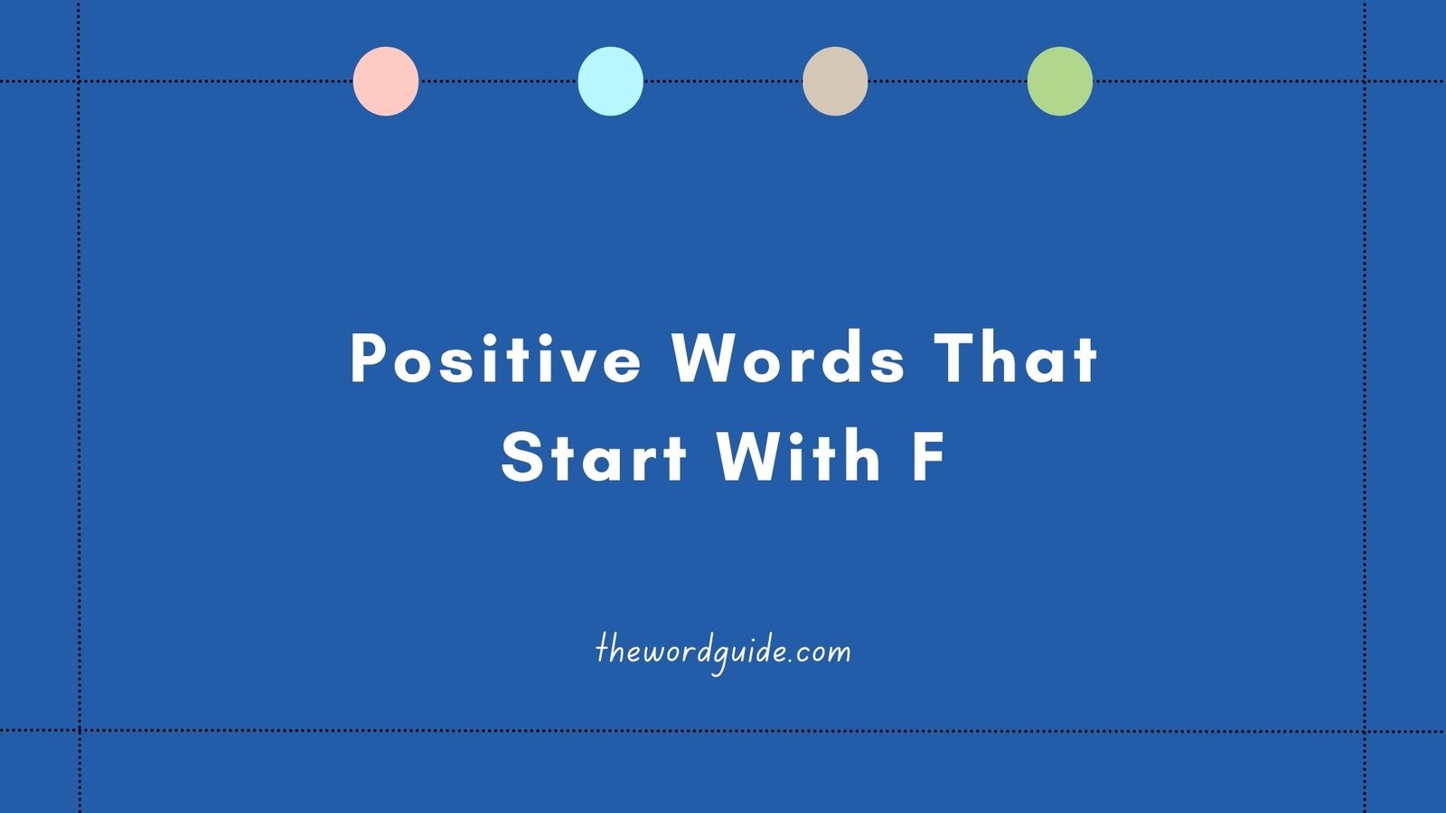 Positive Words That Start With F