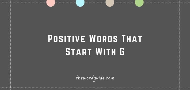 Positive Words That Start With G