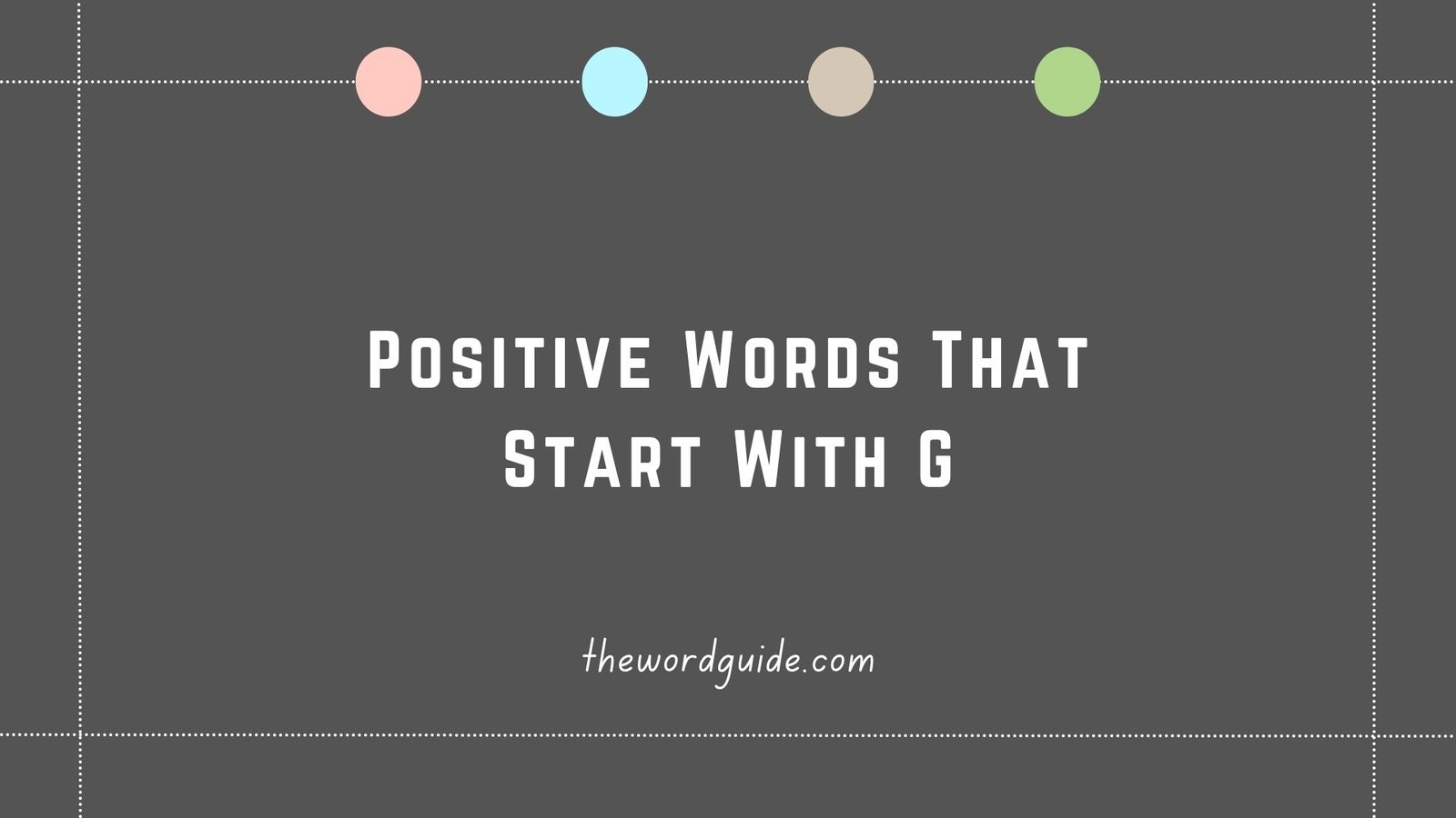 Positive Words That Start With G