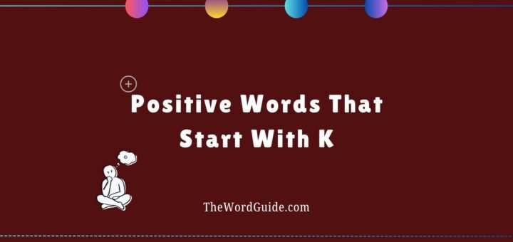 Positive Words That Start With K