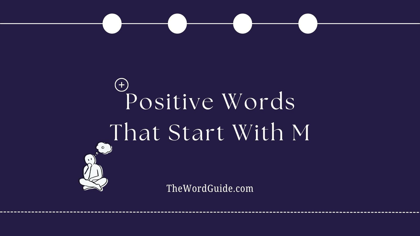 Positive Words That Start With M