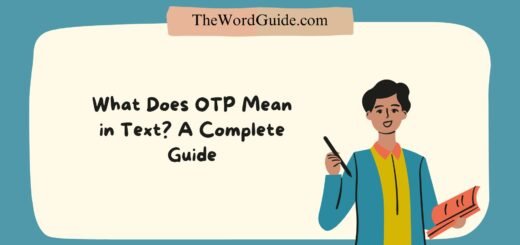 What Does OTP Mean in Text