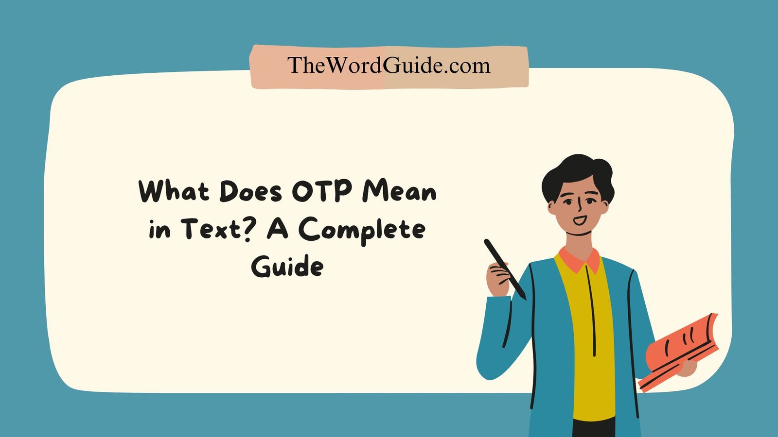 What Does OTP Mean in Text