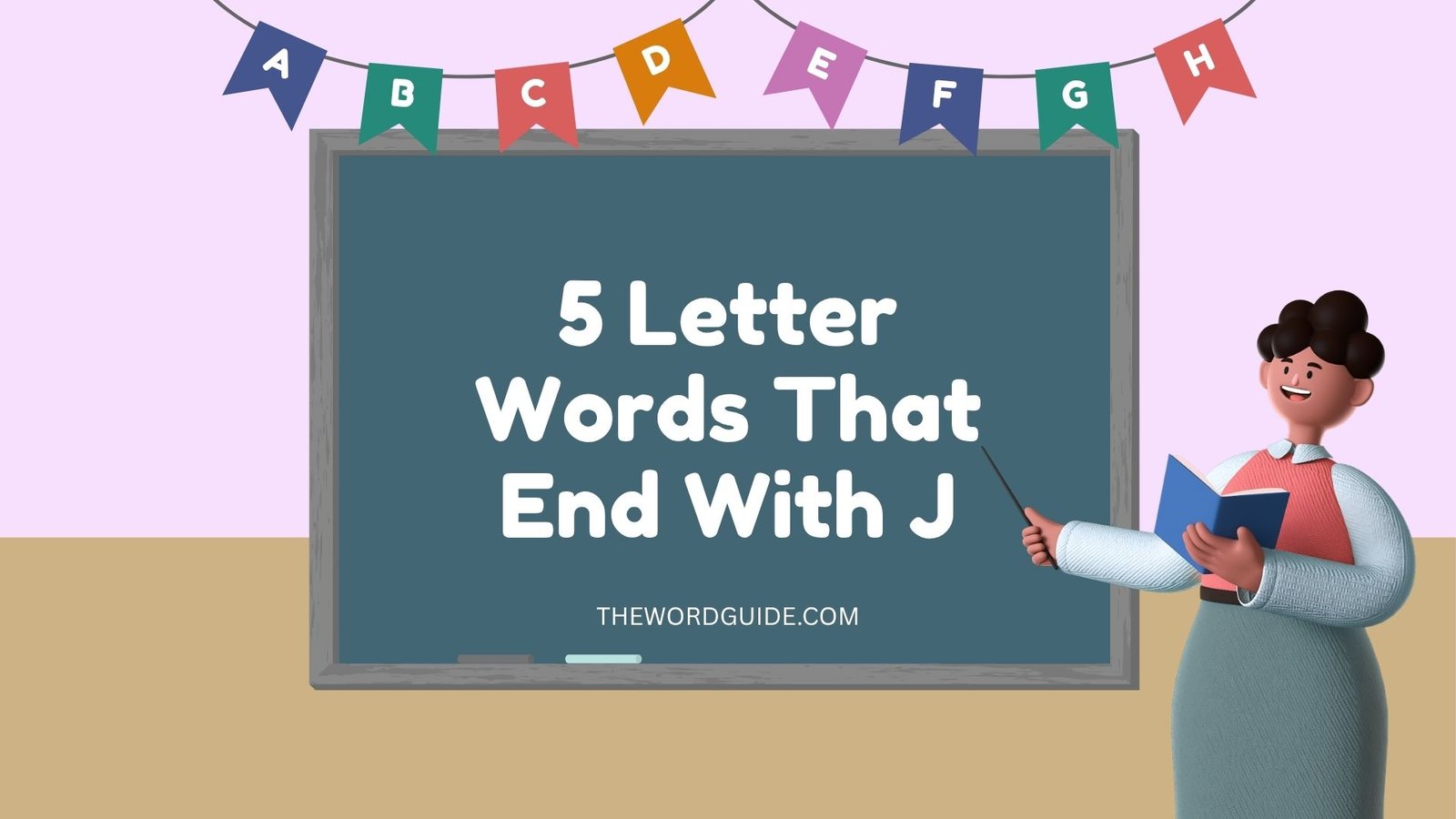 5 Letter Words That End With J