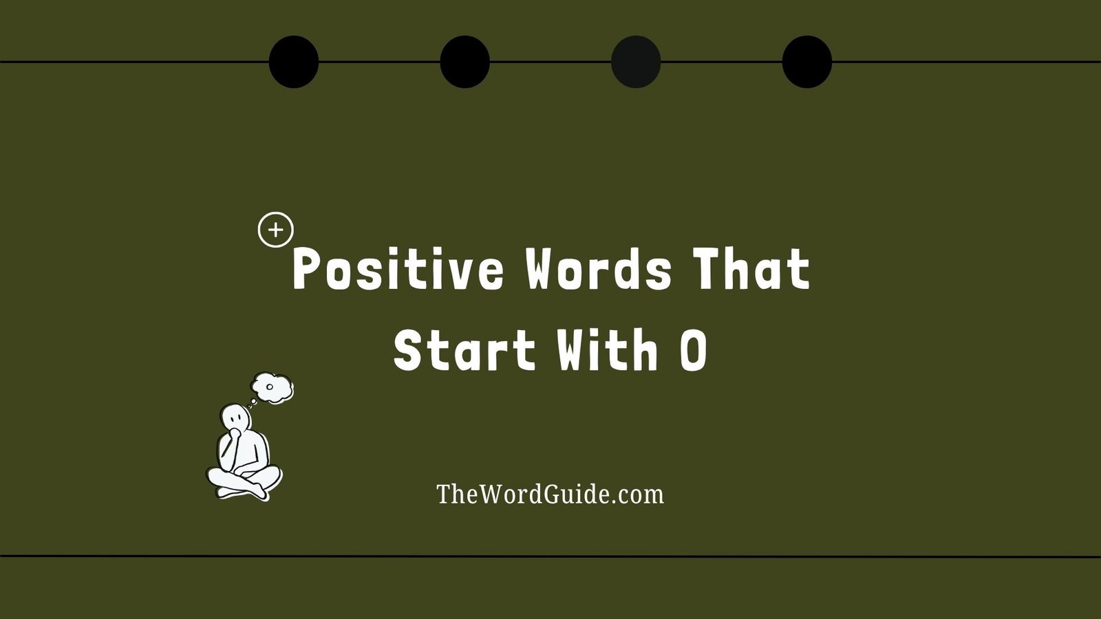 Positive Words That Start With O