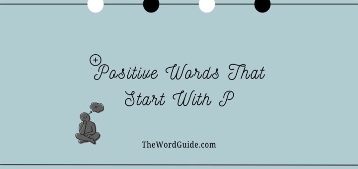 Positive Words That Start With P