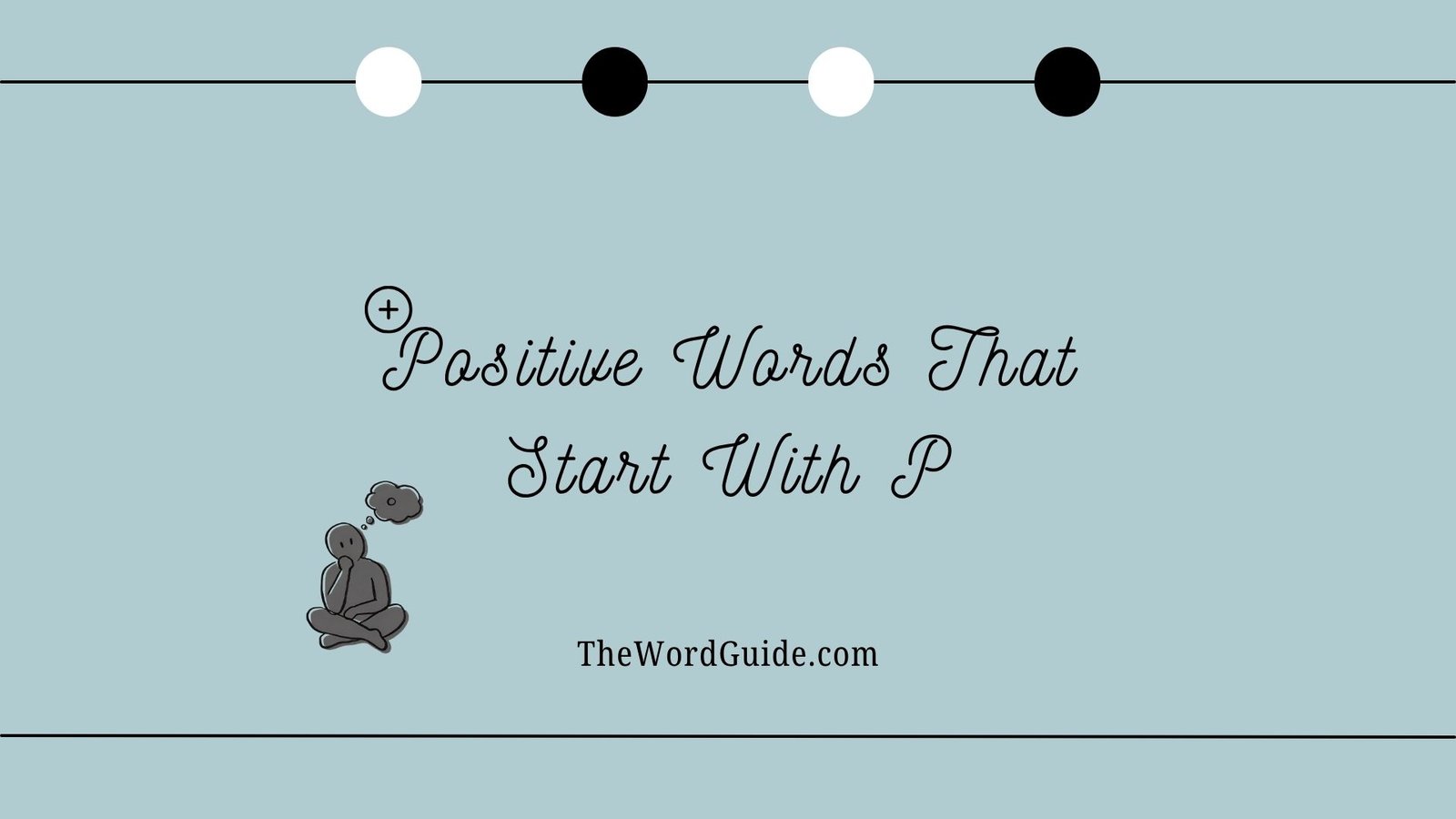 Positive Words That Start With P